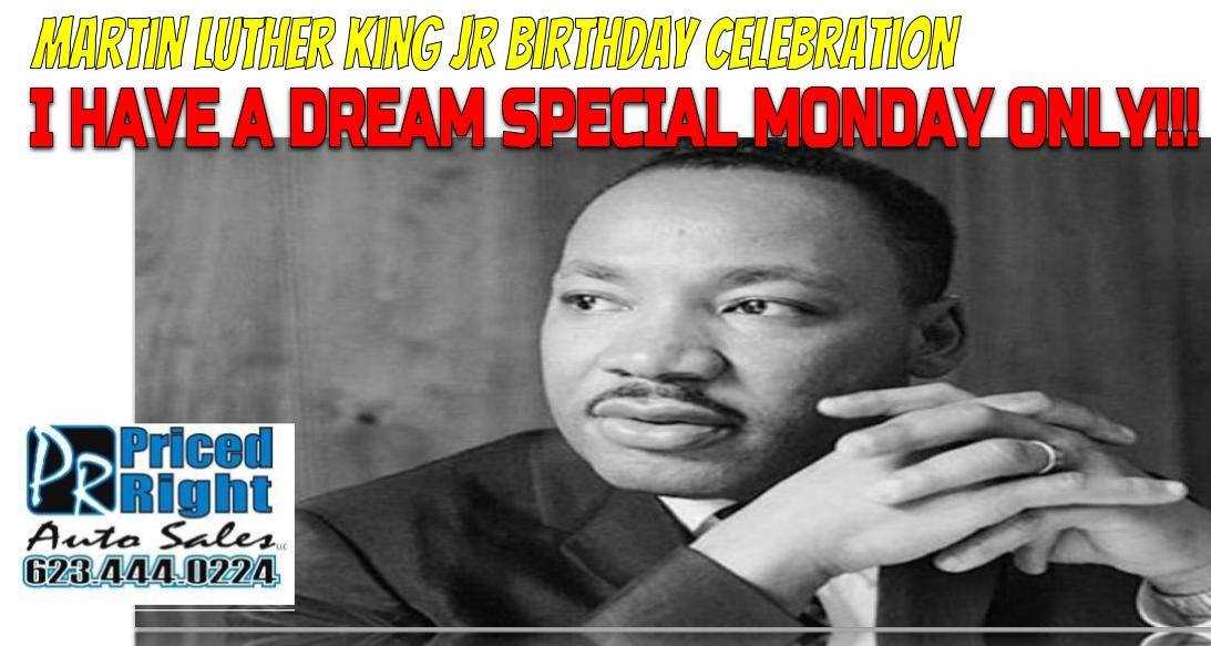 I HAVE A DREAM SPECIAL MONDAY ONLY